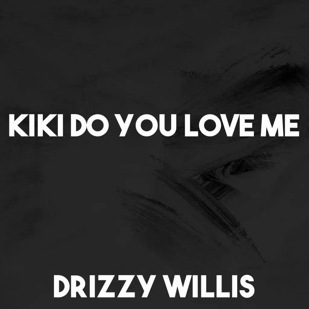 Kiki Do You Love Me