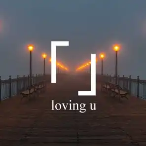 Loving U