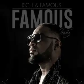 Rich & Famous [Famous]