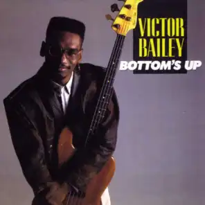 Bottom's Up (feat. Victor Bailey bass/keyboards/vocals,Najee sax,Richard Tee organ,Mike Campbell guitar,Poogie Bell drum program)