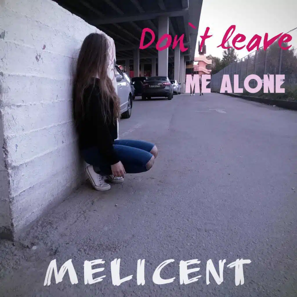 Don't Leave Me Alone