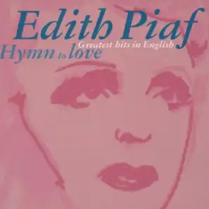 Édith Piaf: Hymn to Love - Greatest Hits In English