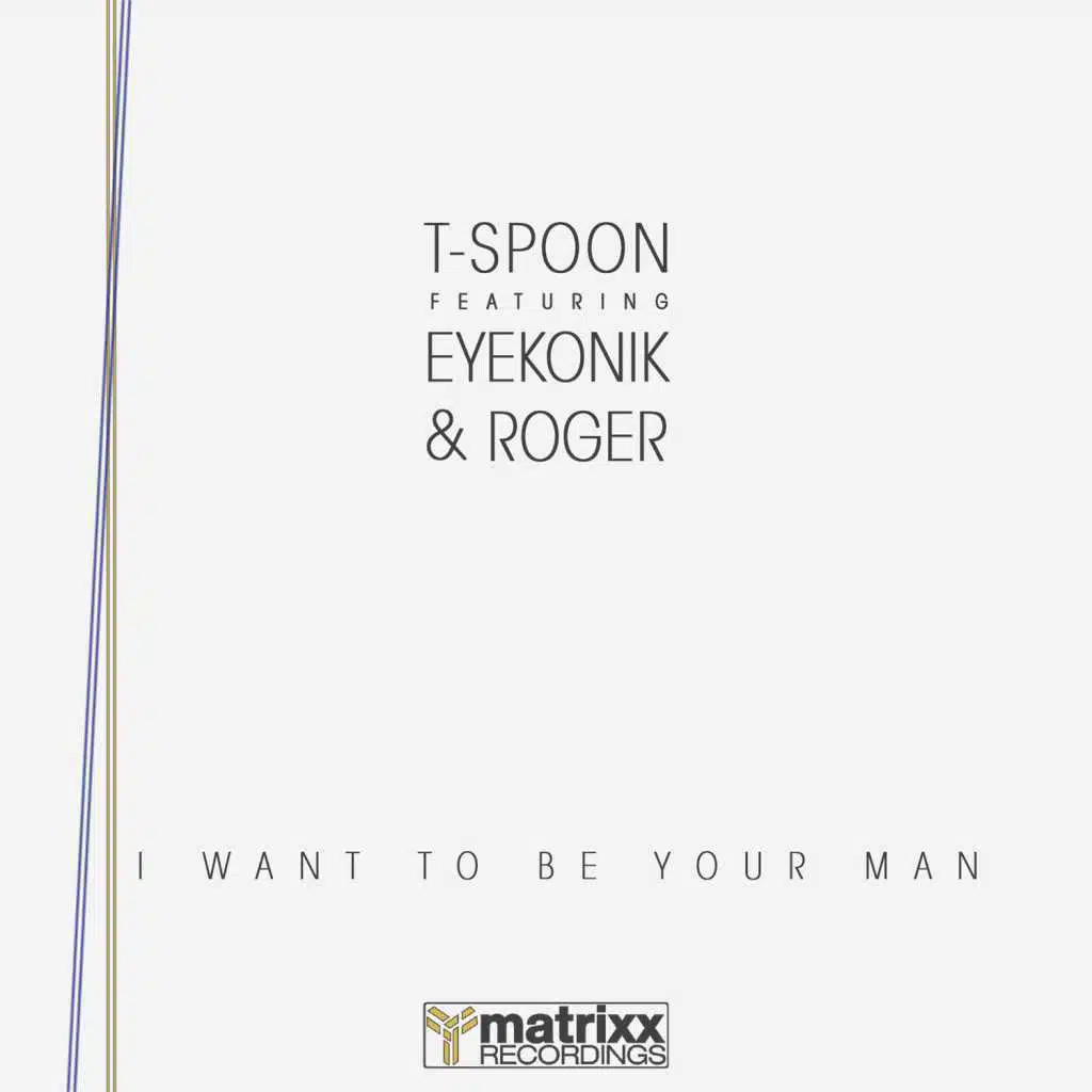 I Want to Be Your Man (Radio Clean Mix) [feat. Roger Troutman & Eyekonik]