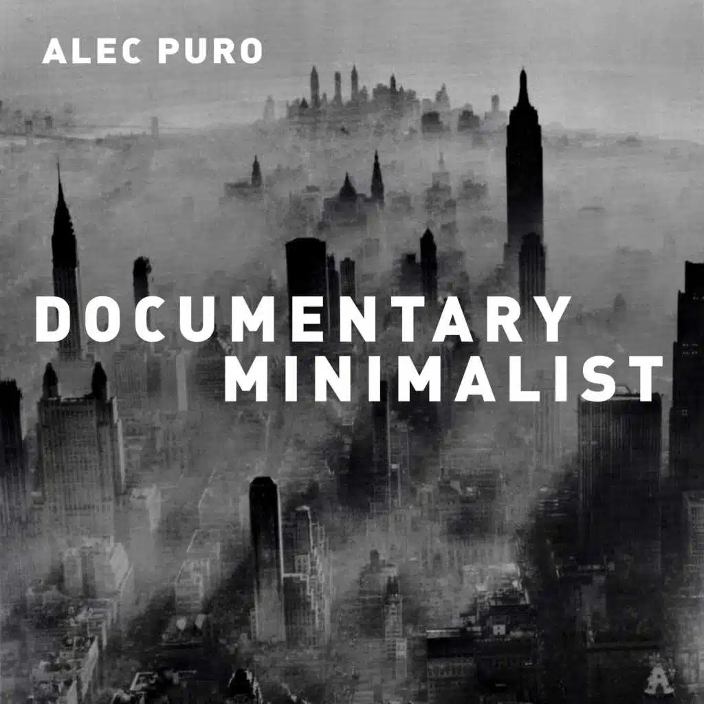 Documentary Minimalist