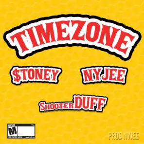 Timezone (feat. Nygee& Shooter Duff) [feat. Nyjee]