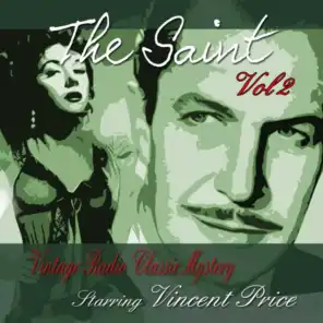 The Saint, Vol 2: Vintage Radio Classic Mystery Starring Vincent Price