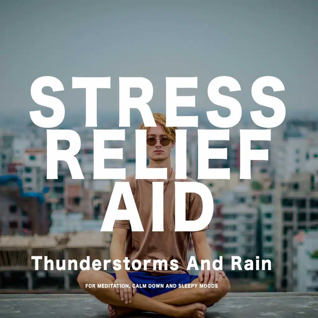 Thunderstorms and Rain for Stress Relief