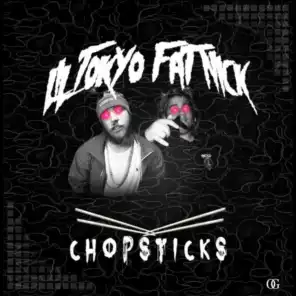 CHOPSTICKS (feat. FAT NICK) [feat. Mr. Sisco]