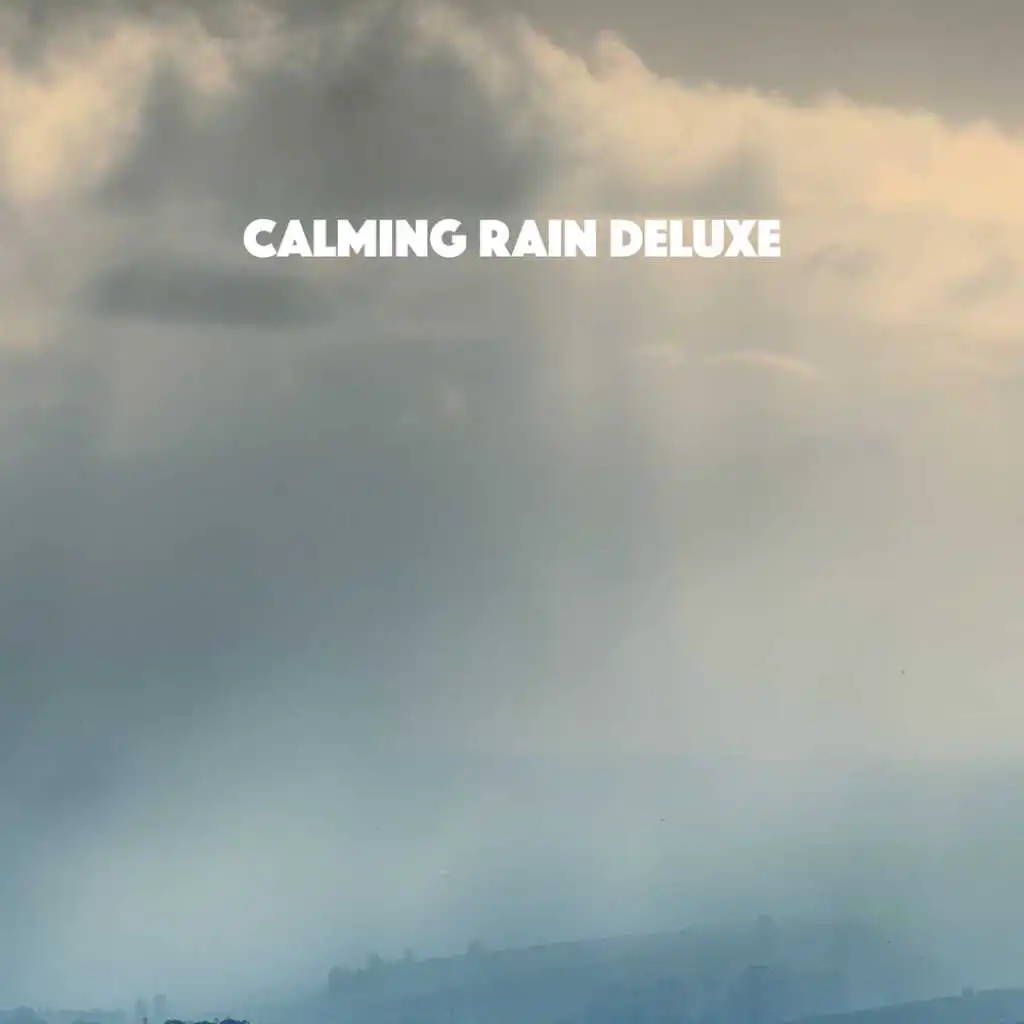 Calming Rain Deluxe