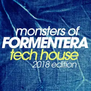 Monsters of Formentera Tech House 2018 Edition