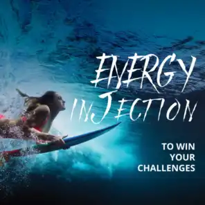 Energy injection to Win your Challenges