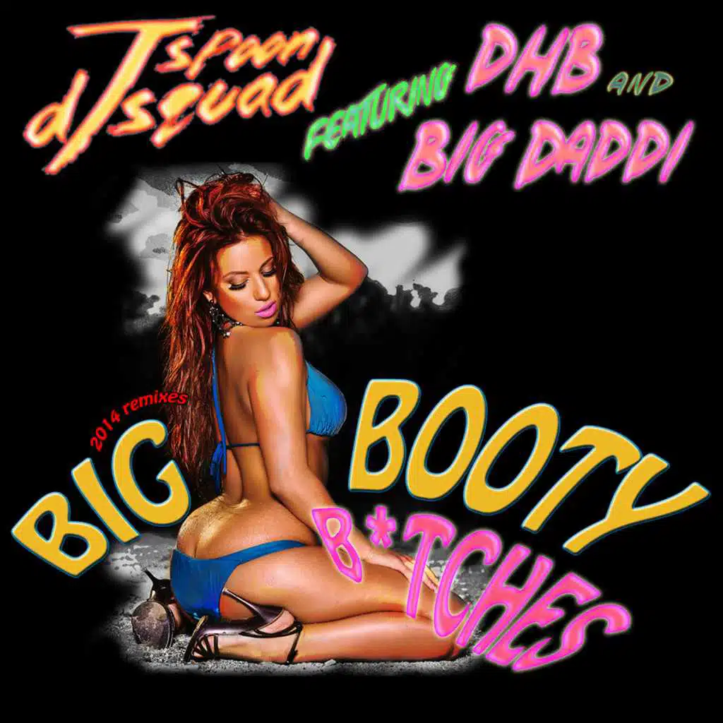 Big Booty Bitches (Thom Eduardo 2014 Mix)