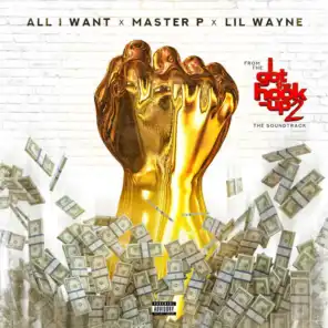 All I Want (From "I Got the Hook Up 2" Soundtrack) [feat. Lil Wayne]