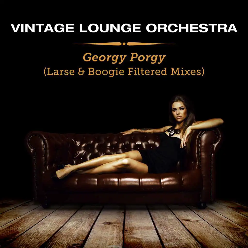 Georgy Porgy (Larse & Boogie Filtered Mixes)