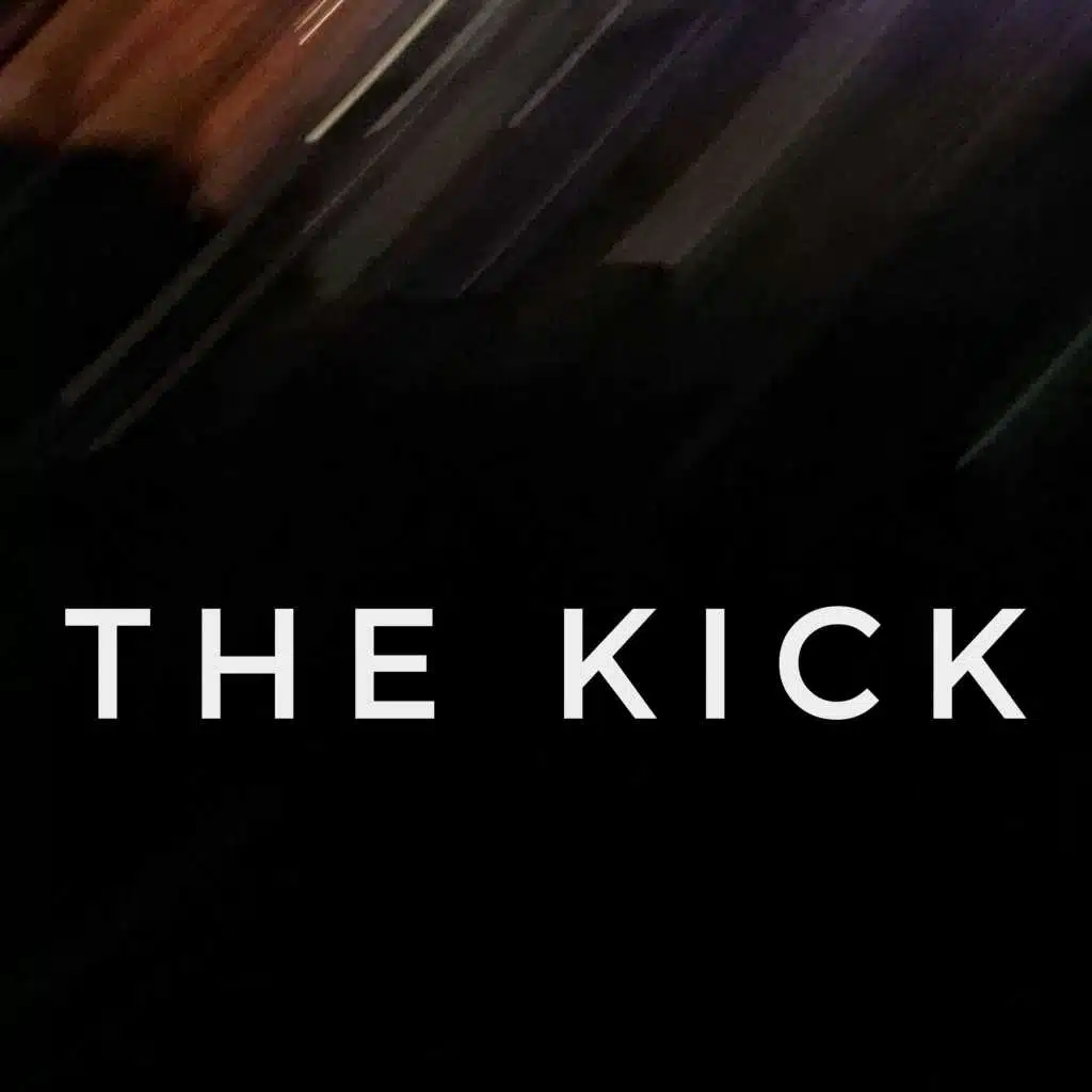 The Kick
