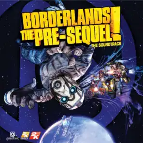 Borderlands: The Pre-Sequel (The Soundtrack)