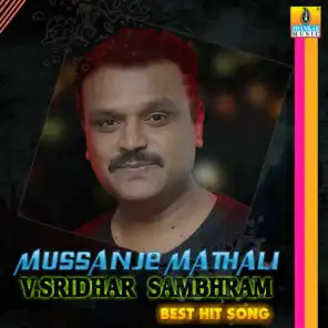 Mussanje Mathali V. Sridhar Sambhram Best Hit Song