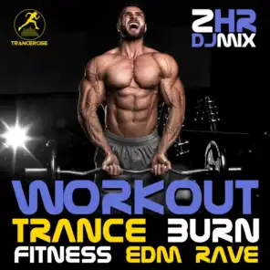 Workout Trance Burn Fitness EDM Rave 2 Hr DJ Mix