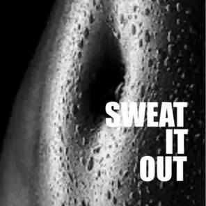 Sweat It Out