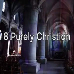 8 Purely Christian