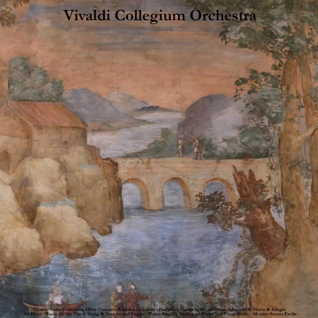 Vivaldi: Violin Concertos, Oboe Concerto & Guitar Concerto - Pachelbel: Canon in D - Albinoni: Adagio in G Minor & Adagio for Oboe - Bach: Air On the G String & Toccata and Fugue - Walter Rinaldi: Orchestral Works and Piano Works - Mozart: Sonata Facile