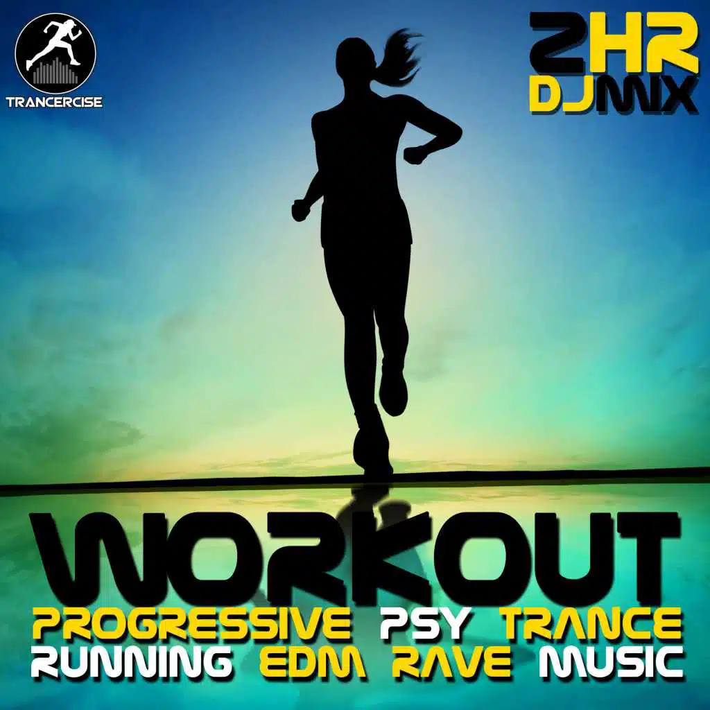Workout Progressive Psy Trance Running EDM Rave Music 2 Hr DJ Mix