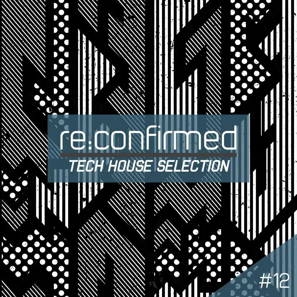 Re:Confirmed - Tech House Selection, Vol. 12