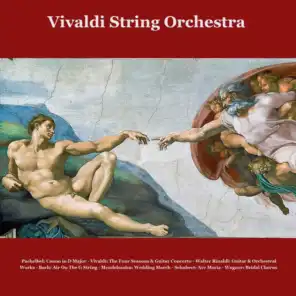 Vivaldi: The Four Seasons & Guitar Concerto - Walter Rinaldi: Piano Concerto, Guitar & Piano Works - Pachelbel: Canon in D Major - Bach: Air On the G String & Violin Concertos - Mendelssohn: Wedding March