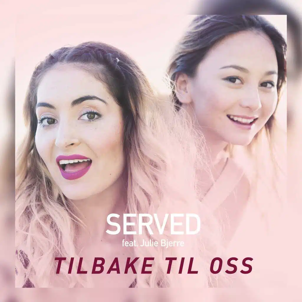 Tilbake til oss (feat. Julie Bjerre)