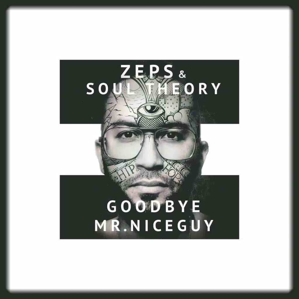 Goodbye Mr. Niceguy (feat. Soul Theory)