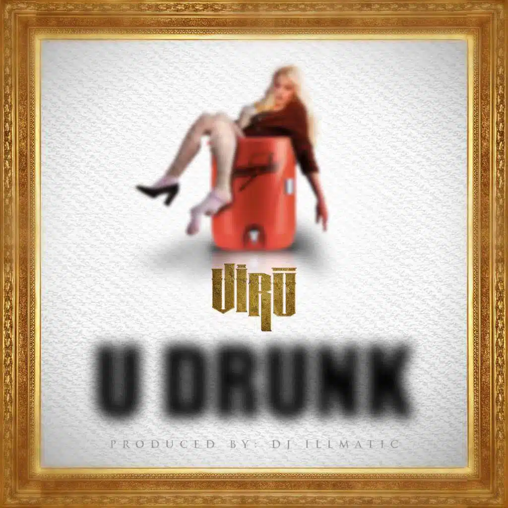 U Drunk