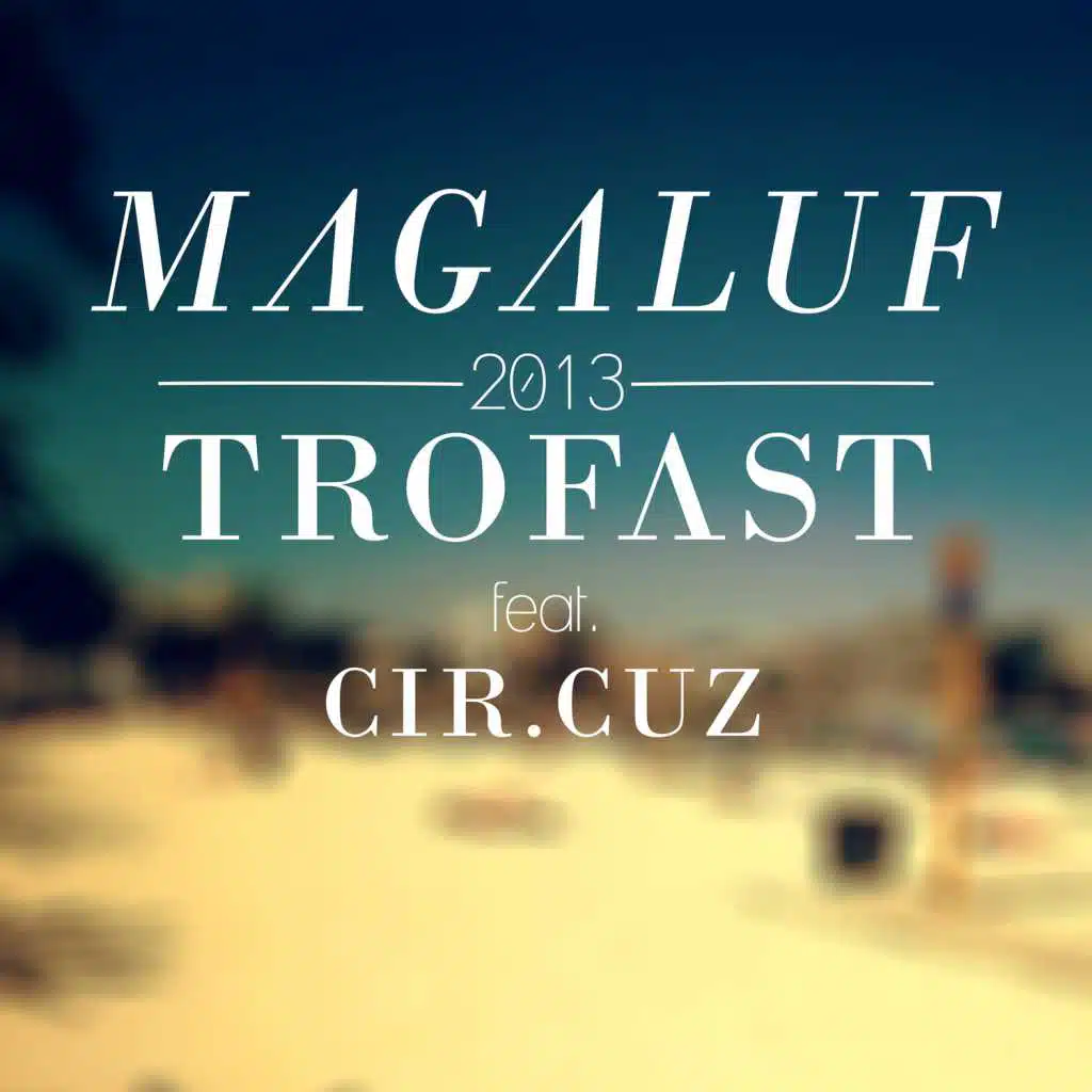 Magaluf (feat. Cir.Cuz)