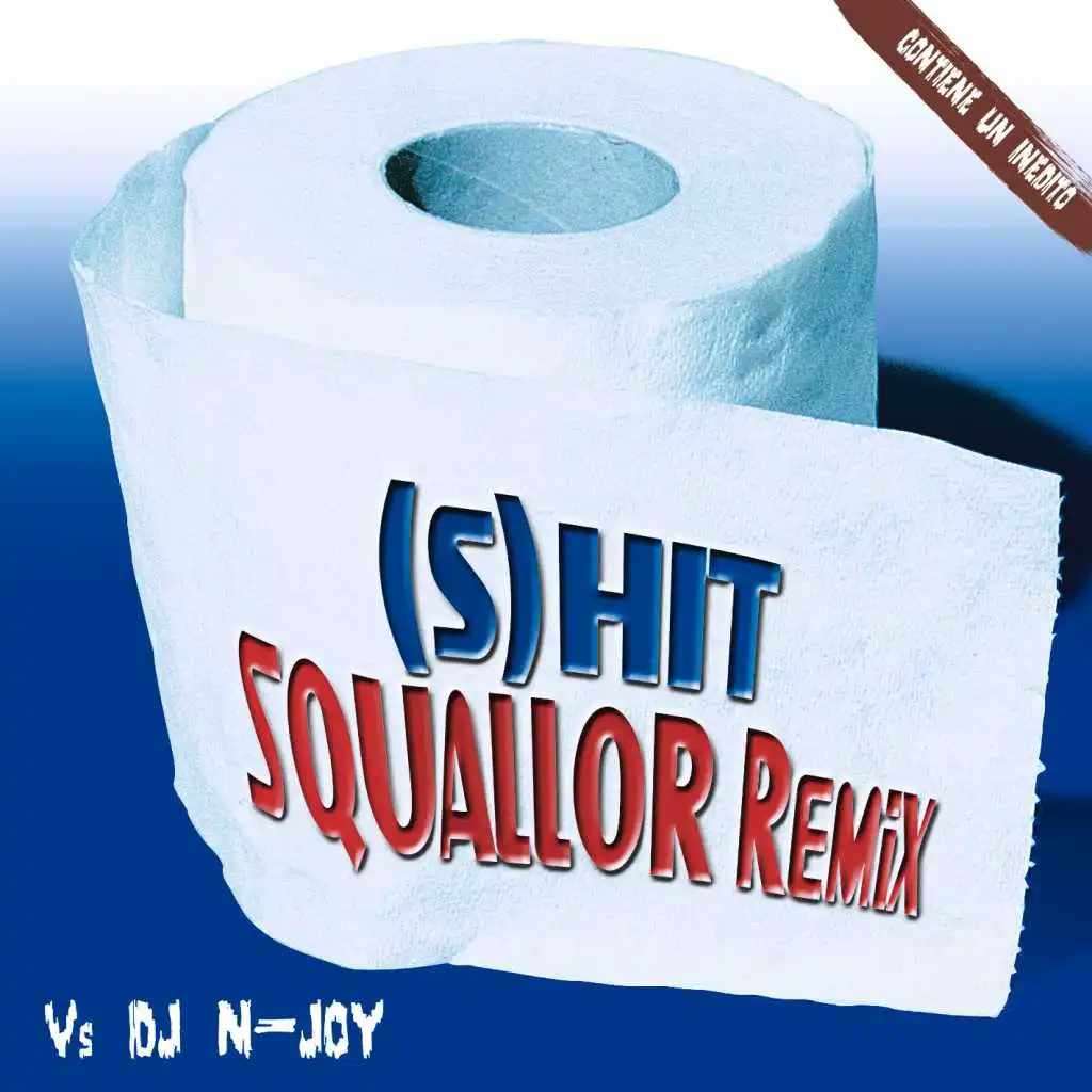 (S) Hit Squallor [Remix]