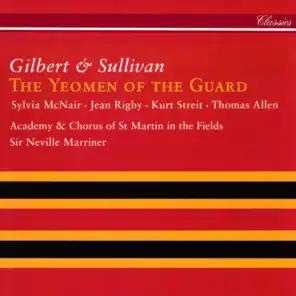 Sullivan: The Yeomen of the Guard / Act 1 - "Tower warders under orders"