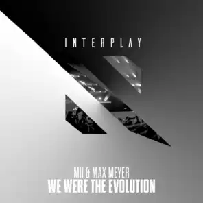 We Were The Evolution (Extended Mix)