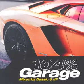 104% Garage (Mixed By Bassic & JP)