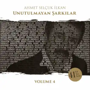 Ahmet Selçuk İlkan Unutulmayan Şarkılar, Vol. 4
