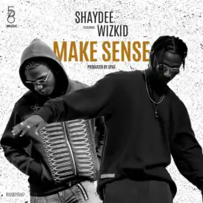 Make Sense (feat. Wizkid)