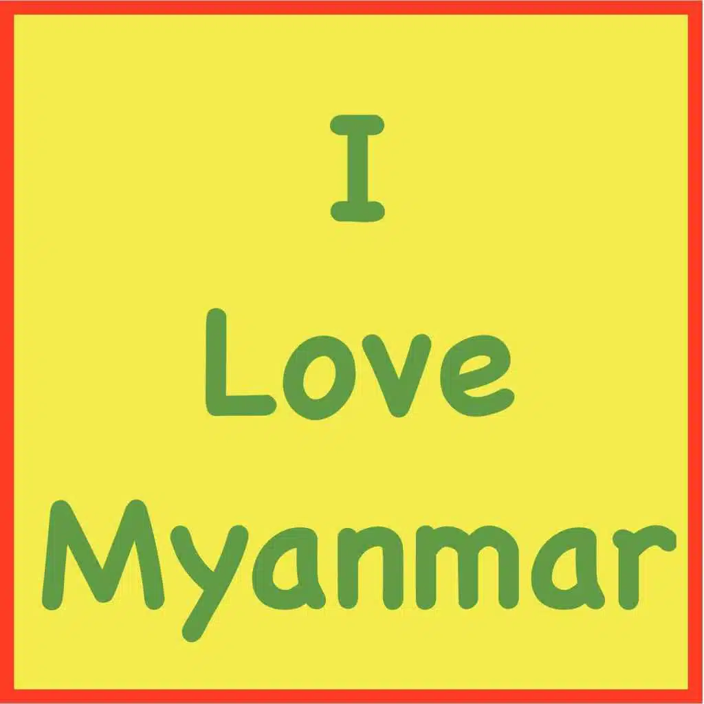 I Love Myanmar
