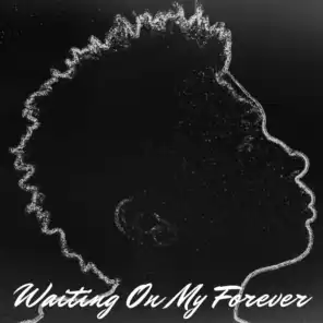 Waiting on My Forever (Intro)