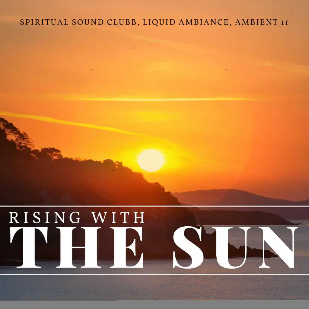 Rising With The Sun