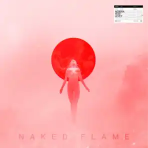 Naked Flame (feat. LeyeT)