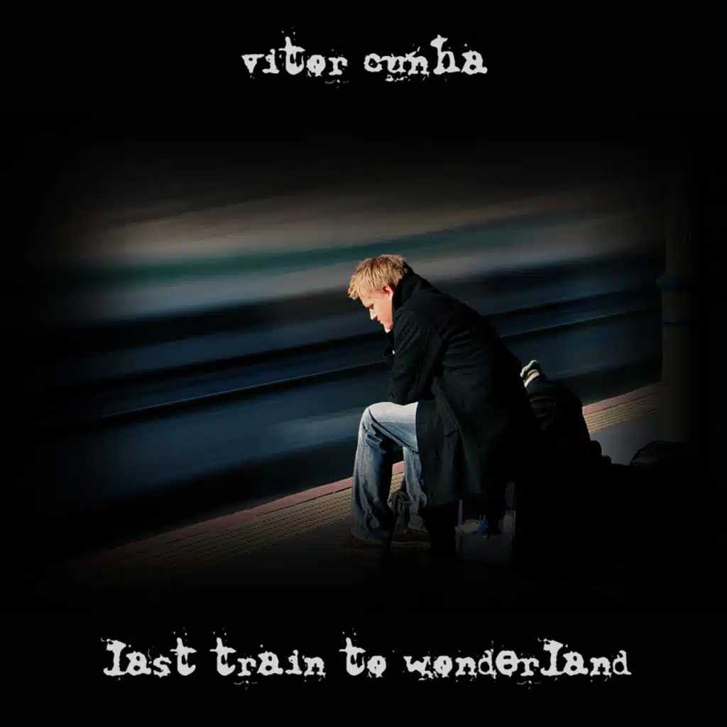 Last Train To Wonderland