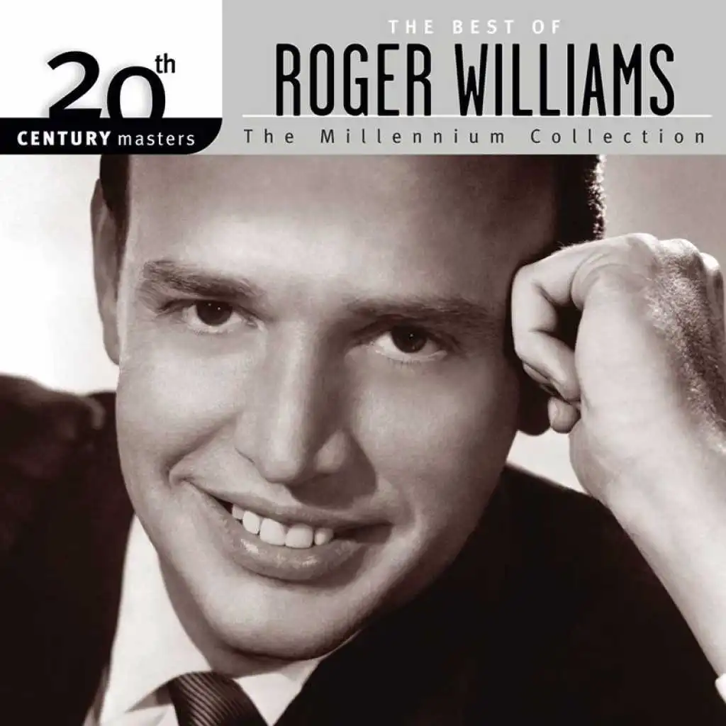 The Best Of Roger Williams 20th Century Masters The Millennium Collection