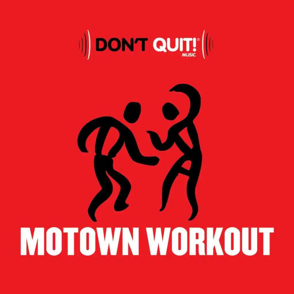 Don't Quit Music: Motown Workout (Deluxe Edition)