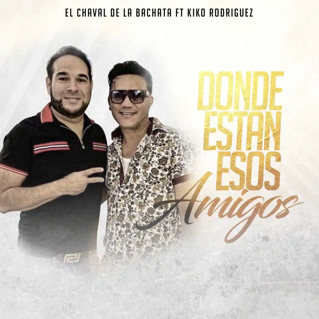 Donde Estan Esos Amigos (feat. Kiko Rodriguez) (En Vivo)