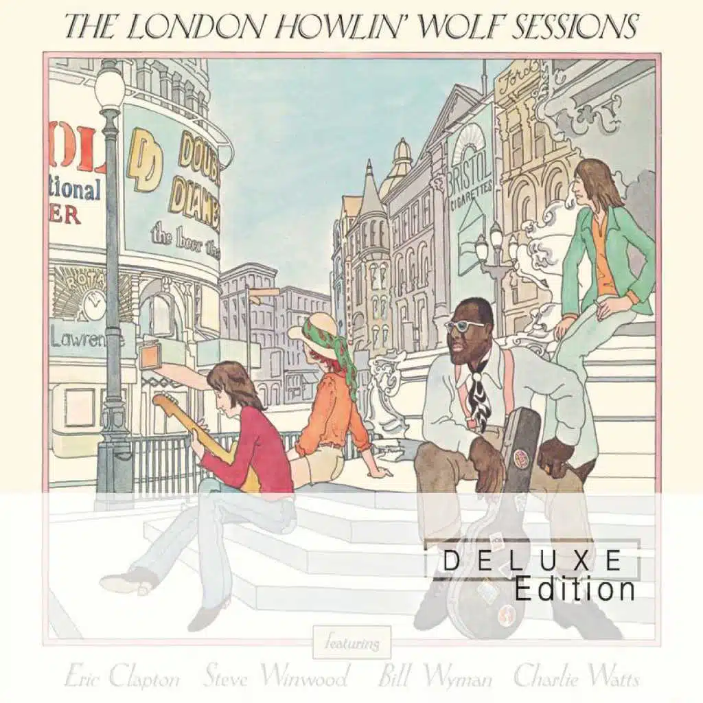 The London Howlin’ Wolf Sessions (Deluxe Edition) [feat. Eric Clapton, Steve Winwood, Charlie Watts & Bill Wyman]