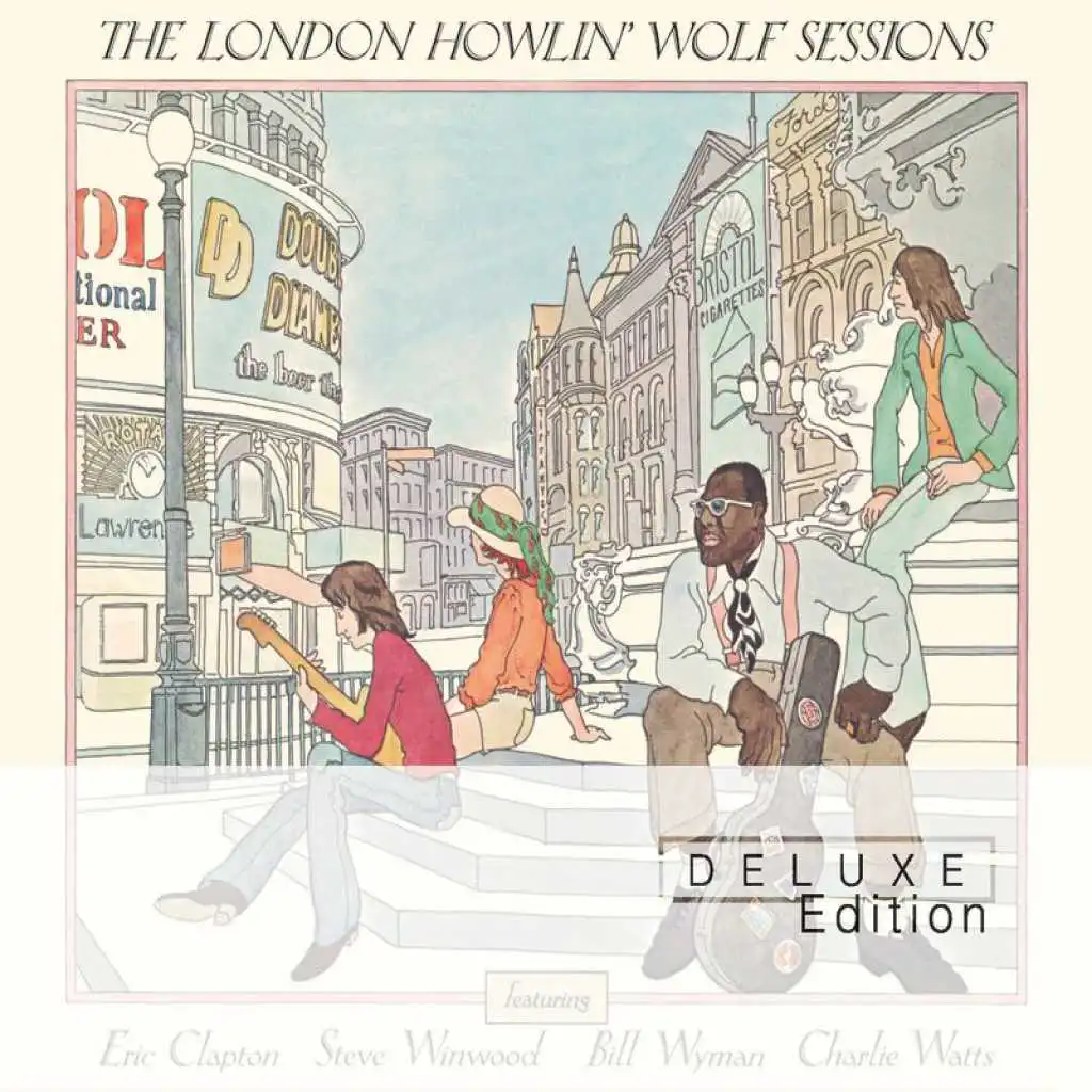 The London Howlin’ Wolf Sessions (Deluxe Edition) [feat. Eric Clapton, Steve Winwood, Bill Wyman & Charlie Watts]