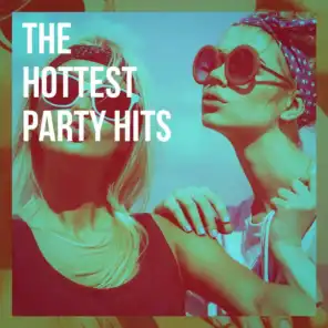 The Hottest Party Hits