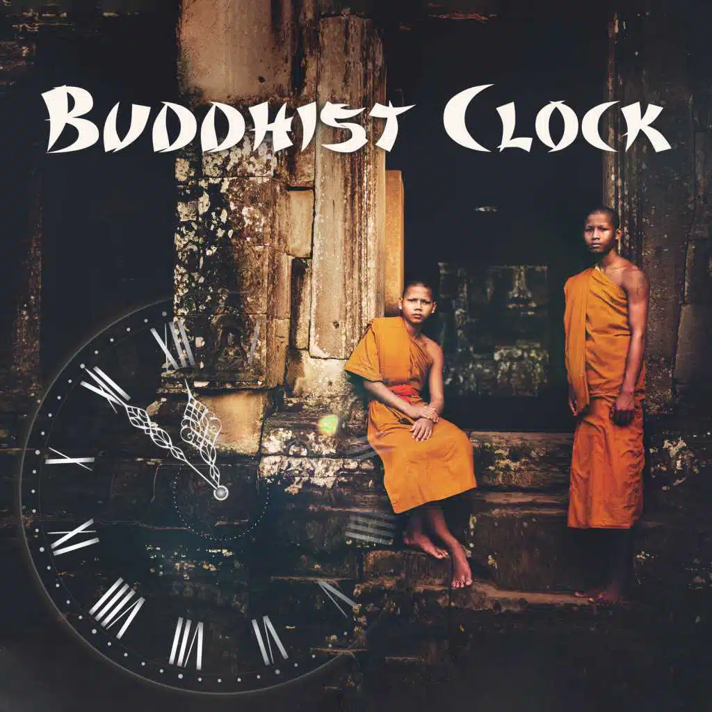 Buddhist Clock: Tibetan Chants for Spiritual Wake Up & Soul Energizing